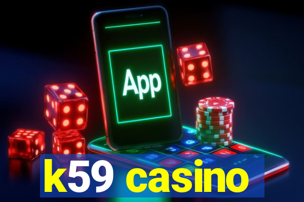 k59 casino